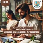 Certificate Course in Ayurveda & Panchakarma for beginners