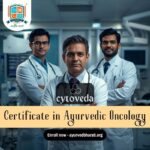 Certificate in Ayurvedic Oncology